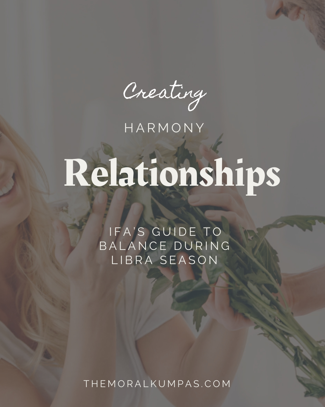 Creating Harmony in Relationships this fall through Ifa's Wisdom