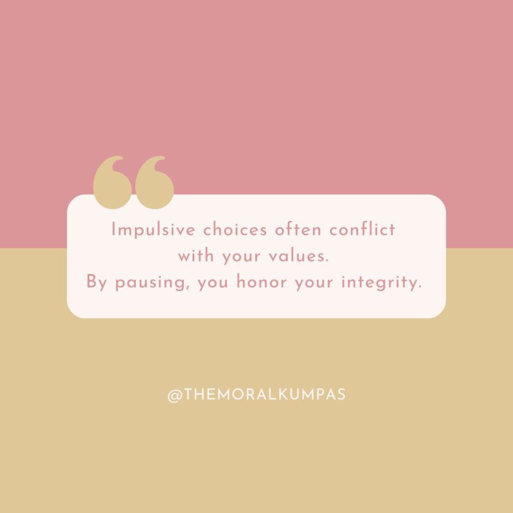 Reminder Quote on How Impulsivity contradicts Core Values