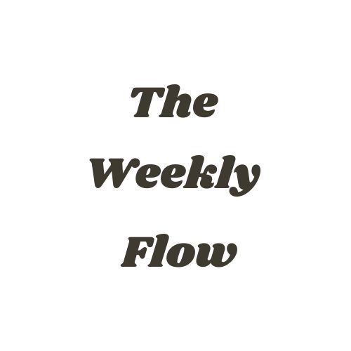 The Weekly Flow Newsletter